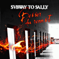 Subway To Sally : Besser, Du Rennst